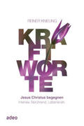 Knieling |  Kraftworte - Jesus Christus begegnen. | Buch |  Sack Fachmedien