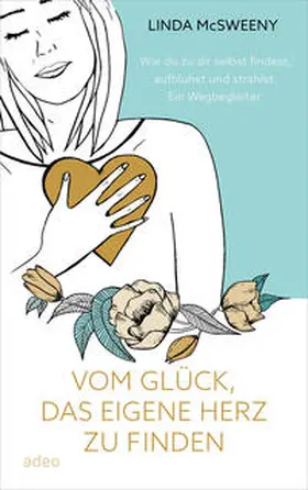 McSweeny | Vom Glück, das eigene Herz zu finden | Buch | 978-3-86334-393-4 | www.sack.de