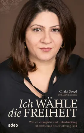 Saeed / Redies | Ich wähle die Freiheit | E-Book | www.sack.de