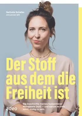 Schaller / Will | Der Stoff, aus dem die Freiheit ist | E-Book | www.sack.de