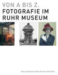 Grütter / Schneider |  Von A bis Z. Fotografie im Ruhr Museum | Buch |  Sack Fachmedien