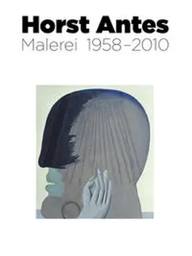 Sartorius |  Horst Antes. Malerei 1958 - 2012 | Buch |  Sack Fachmedien