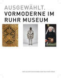 Drexl / Stephan-Maaser |  Ausgewählt. Vormoderne im Ruhr Museum | Buch |  Sack Fachmedien