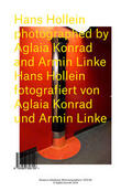 Kuehn / Titz / Thun-Hohenstein |  Hans Hollein. Photographed by Aglaia Konrad and Armin Linke | Buch |  Sack Fachmedien