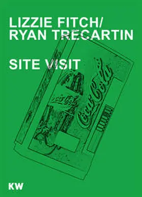 Blumenstein |  Lizzie Fitch / Ryan Trecartin. Site Visit | Buch |  Sack Fachmedien