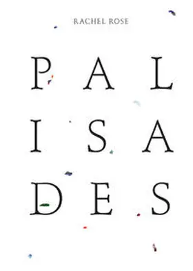  Rachel Rose. Palisades | Buch |  Sack Fachmedien