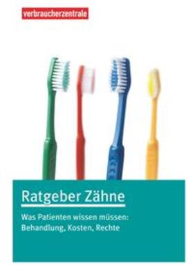 Wolf / Verbraucherzentrale NRW | Ratgeber Zähne | Buch | 978-3-86336-070-2 | sack.de