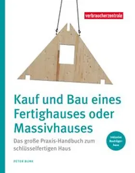 Burk / Verbraucherzentrale NRW |  Kauf und Bau eines Fertighauses oder Massivhauses | Buch |  Sack Fachmedien