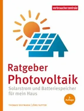 Seltmann / Sutter |  Ratgeber Photovoltaik | eBook | Sack Fachmedien