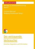 Bala / Schuldzinski / Uhlmann |  Der vertrauende Verbraucher | Buch |  Sack Fachmedien