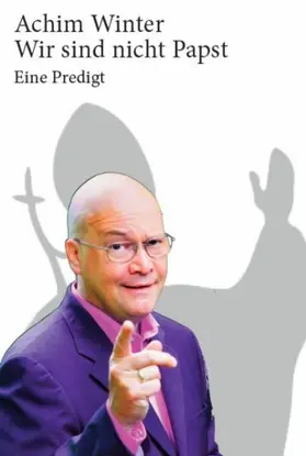 Winter |  Wir sind nicht Papst! | eBook | Sack Fachmedien