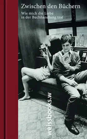 Bollinger / Weiss / Bambaren |  Zwischen den Büchern | Buch |  Sack Fachmedien