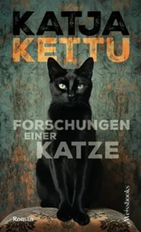 Kettu |  Forschungen einer Katze | eBook | Sack Fachmedien