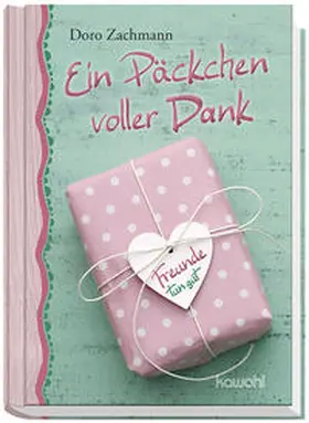 Zachmann |  Ein Päckchen voller Dank | Buch |  Sack Fachmedien