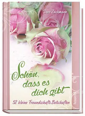 Zachmann |  Schön, dass es dich gibt | Buch |  Sack Fachmedien