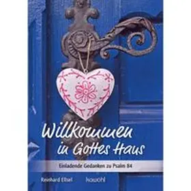 Ellsel |  Willkommen in Gottes Haus | Buch |  Sack Fachmedien