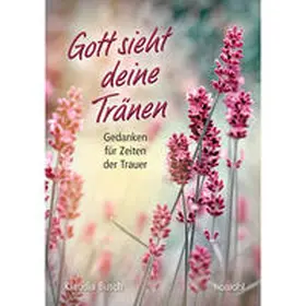 Busch |  Gott sieht deine Tränen | Buch |  Sack Fachmedien