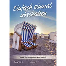 Würth |  Einfach einmal abschalten | Buch |  Sack Fachmedien