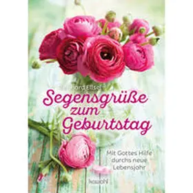 Ellsel |  Segensgrüße zum Geburtstag | Buch |  Sack Fachmedien