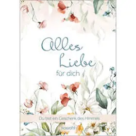 Würth / Zachmann / Petersen |  Alles Liebe für dich | Buch |  Sack Fachmedien
