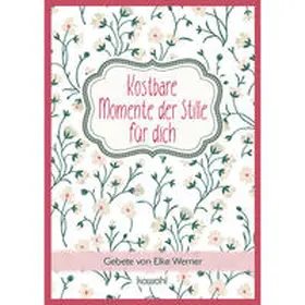 Werner |  Kostbare Momente der Stille für dich | Buch |  Sack Fachmedien