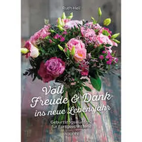 Heil |  Voll Freude und Dank ins neue Lebensjahr | Buch |  Sack Fachmedien