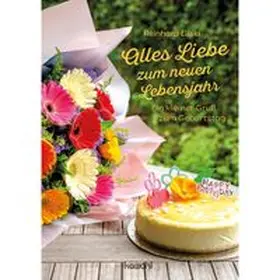 Ellsel |  Alles Liebe zum neuen Lebensjahr | Buch |  Sack Fachmedien