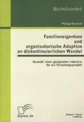 Hummel |  Familieneigentum und organisatorische Adaption an diskontinuierlichen Wandel: Auswahl einer geeigneten Industrie für ein Forschungsprojekt | Buch |  Sack Fachmedien