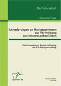 Franke |  Anforderungen an Ratingagenturen zur Vermeidung von Interessenkonflikten: unter besonderer Berücksichtigung der EU-Ratingverordnung | Buch |  Sack Fachmedien