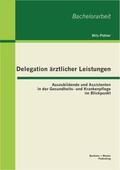 Pöhler |  Delegation ärztlicher Leistungen: Auszubildende und Assistenten in der Gesundheits- und Krankenpflege im Blickpunkt | Buch |  Sack Fachmedien