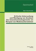 Schumbrutzki |  Kritische Untersuchung und Würdigung von Ansätzen des Innovationsmanagements am Beispiel von Medienunternehmen | Buch |  Sack Fachmedien