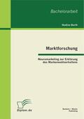 Barth |  Marktforschung - Neuromarketing zur Erklärung des Markenwahlverhaltens | eBook | Sack Fachmedien