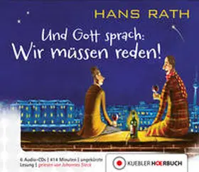 Rath | Und Gott sprach: Wir müssen reden! | Sonstiges | 978-3-86346-068-6 | www.sack.de