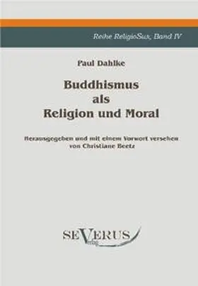 Dahlke |  Buddhismus als Religion und Moral | Buch |  Sack Fachmedien