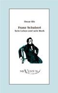 Bie |  Franz Schubert - Sein Leben und sein Werk | Buch |  Sack Fachmedien