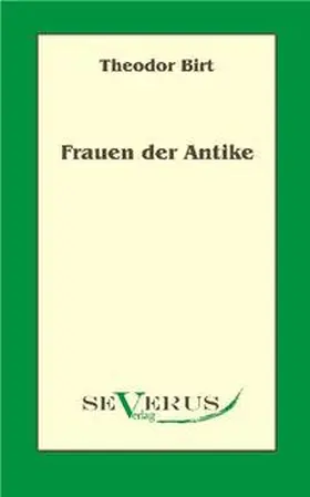 Birt |  Frauen der Antike | Buch |  Sack Fachmedien