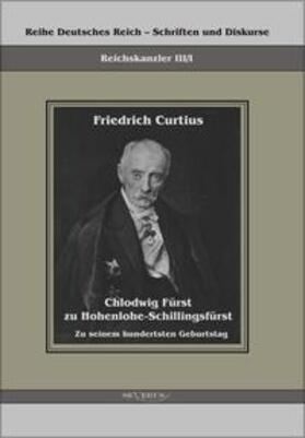Curtius / Bedey | Chlodwig Fürst zu Hohenlohe-Schillingsfürst. Zu seinem hundertsten Geburtstag | Buch | 978-3-86347-089-0 | sack.de