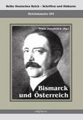 Zweybrück |  Reichskanzler Otto von Bismarck. Bismarck und Österreich | Buch |  Sack Fachmedien