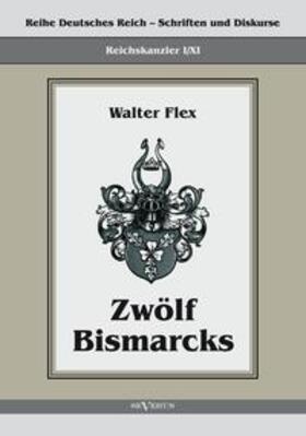 Flex / Bedey | Zwölf Bismarcks | Buch | 978-3-86347-237-5 | sack.de