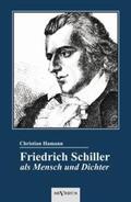 Hamann |  Friedrich Schiller als Mensch und Dichter. Eine Biographie | Buch |  Sack Fachmedien