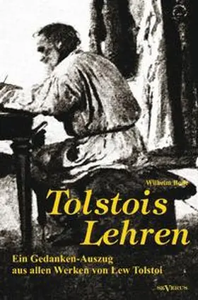Bode |  Tolstois Lehren: Ein Gedanken-Auszug aus allen Werken von Lew Tolstoi | Buch |  Sack Fachmedien