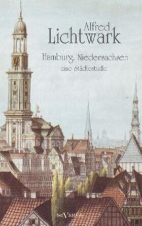 Lichtwark |  Hamburg. Niedersachsen | Buch |  Sack Fachmedien