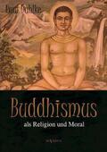 Dahlke |  Buddhismus als Religion und Moral | Buch |  Sack Fachmedien