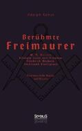 Kohut |  Berühmte Freimaurer: W. A. Mozart, Königin Luise von Preußen, Friedrich Rückert, Ferdinand Freiligrath | Buch |  Sack Fachmedien