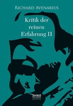 Avenarius |  Kritik der reinen Erfahrung, Zweiter Teil | Buch |  Sack Fachmedien