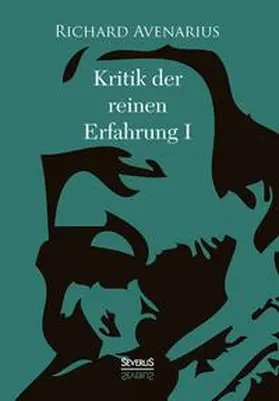 Avenarius |  Kritik der reinen Erfahrung I | Buch |  Sack Fachmedien