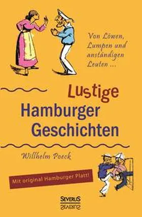 Poeck |  Von Löwen, Lumpen und anständigen Leuten: Lustige Hamburger Geschichten. Mit Plattdeutsch | Buch |  Sack Fachmedien