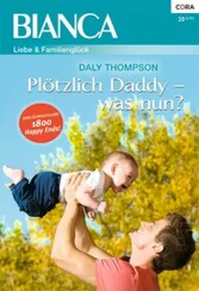 Thompson |  Plötzlich Daddy - was nun? | eBook | Sack Fachmedien