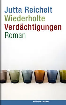 Reichelt |  Wiederholte Verdächtigungen | Buch |  Sack Fachmedien