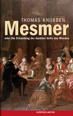 Knubben |  Mesmer oder Die Erkundung der dunklen Seite des Mondes | Buch |  Sack Fachmedien